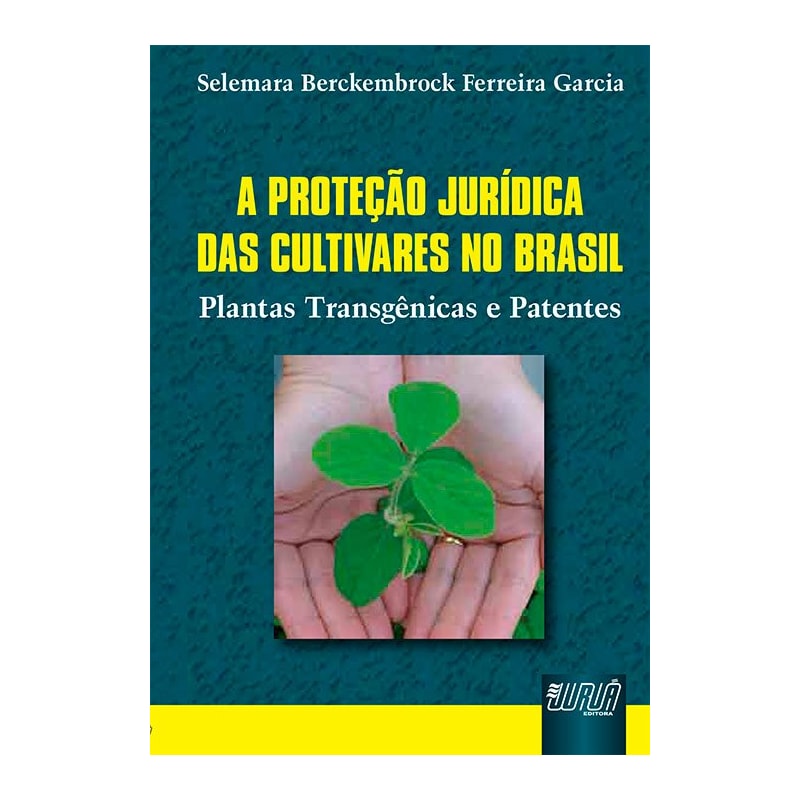 PROTEÇÃO JURÍDICA DAS CULTIVARES NO BRASIL, A