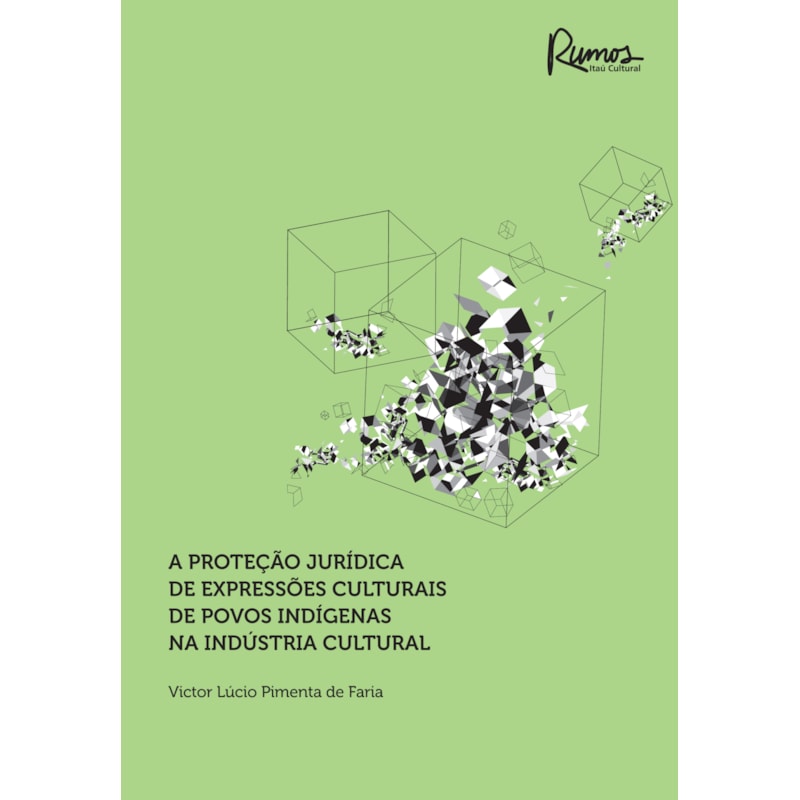 PROTEÇÃO JURÍDICA DE EXPRESSÕES CULTURAIS DE POVOS INDÍGENAS NA INDÚSTRIA CULTURAL