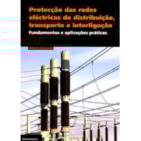 Protecção das redes eléctricas de distribuição, transporte e interligação