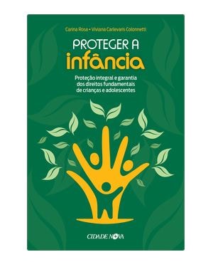 PROTEGER A INFÂNCIA