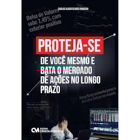 PROTEJA-SE DE VOCE MESMO E BATA O MERCADO DE ACOES