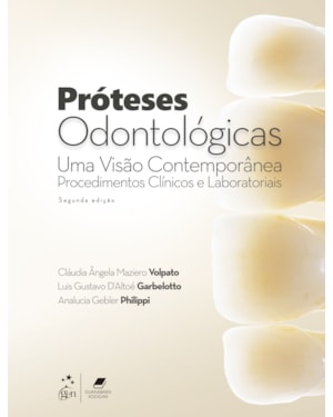 PRÓTESES ODONTOLÓGICAS - UMA VISÃO CONTEMPORÂNEA