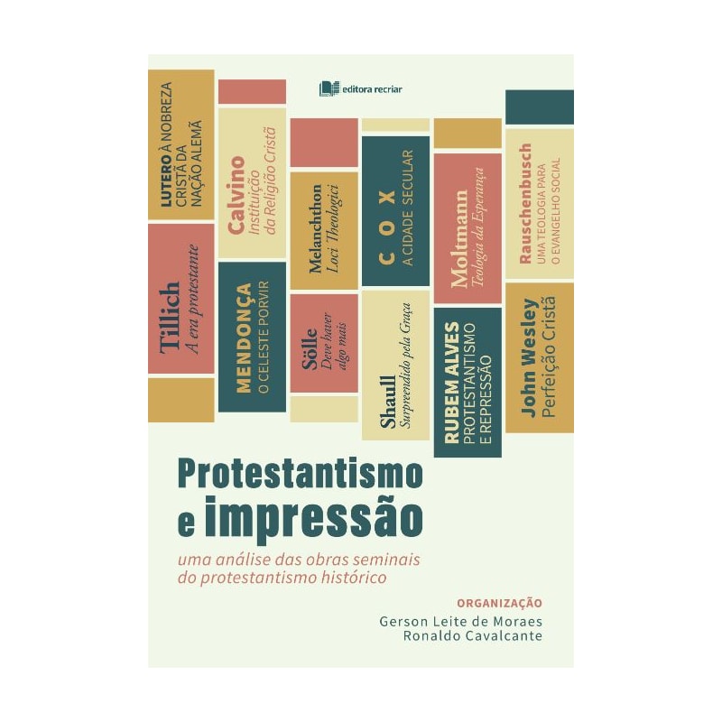 Protestantismo e impressão: uma análise das obras seminais do protestantismo histórico