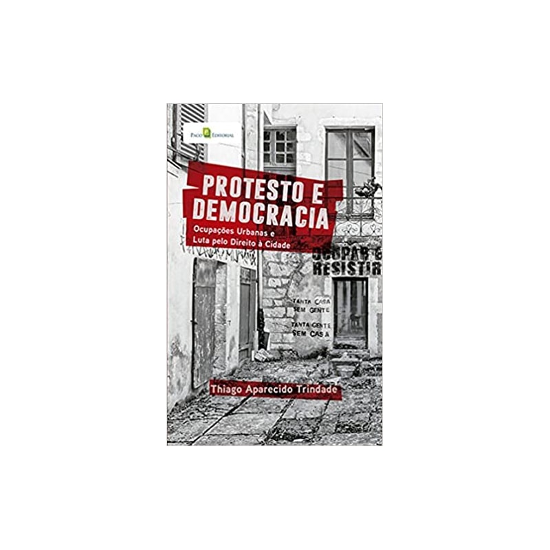 Protesto e democracia: Ocupações urbanas e luta pelo direito à cidade