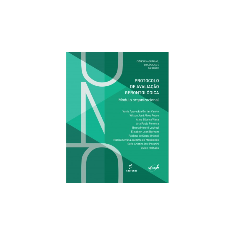 PROTOCOLO DE AVALIAÇÃO GERONTOLÓGICA: MÓDULO ORGANIZACIONAL