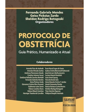 PROTOCOLO DE OBSTETRÍCIA - GUIA PRÁTICO, HUMANIZADO E ATUAL