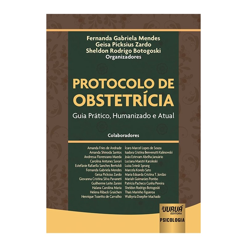 PROTOCOLO DE OBSTETRÍCIA - GUIA PRÁTICO, HUMANIZADO E ATUAL