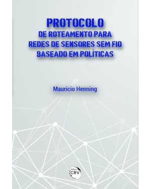 PROTOCOLO DE ROTEAMENTO PARA REDES DE SENSORES SEM FIO BASEADO EM POLÍTICAS