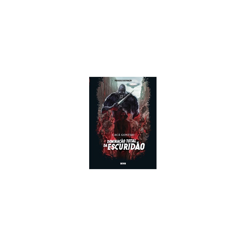 Protocolo Destruição - Livro 1: Dominação total da escuridão