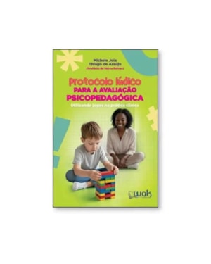 PROTOCOLO LÚDICO PARA A AVALIAÇÃO PSICOPEDAGÓGICA