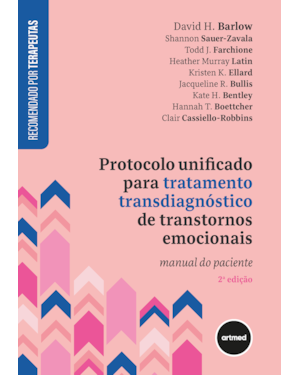 PROTOCOLO UNIFICADO PARA TRATAMENTO TRANSDIAGNÓSTICO DE TRANSTORNOS EMOCIONAIS: MANUAL DO PACIENTE