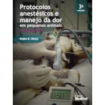 PROTOCOLOS ANESTÉSICOS EM MANEJO DA DOR EM PEQUENOS ANIMAIS
