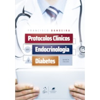 PROTOCOLOS CLÍNICOS EM ENDOCRINOLOGIA E DIABETES