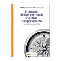 PROTOCOLOS CLÍNICOS EM TERAPIA COGNITIVO-COMPORTAMENTAL: DE BECK À TERCEIRA ONDA