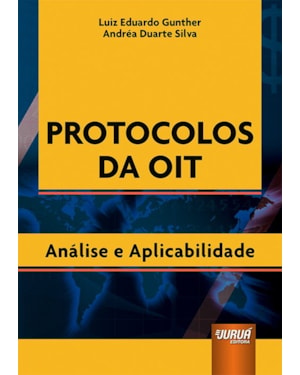 PROTOCOLOS DA OIT - ANÁLISE E APLICABILIDADE