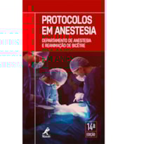 PROTOCOLOS EM ANESTESIA: DEPARTAMENTO DE ANESTESIA E REANIMAÇÃO DE BICÊTRE