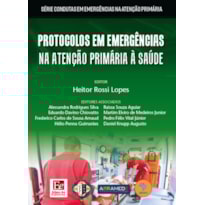 PROTOCOLOS EM EMERGÊNCIAS NA ATENÇÃO PRIMÁRIA À SAÚDE