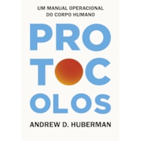 PROTOCOLOS: UM MANUAL OPERACIONAL DO CORPO HUMANO