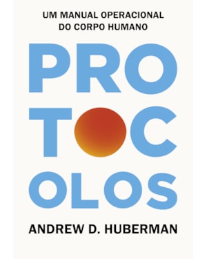 PROTOCOLOS: UM MANUAL OPERACIONAL DO CORPO HUMANO
