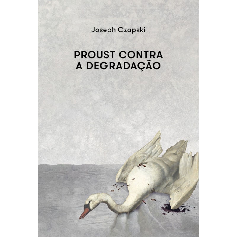 PROUST CONTRA A DEGRADAÇÃO