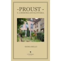 PROUST  E A MEMÓRIA INVOLUNTÁRIA