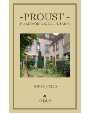 PROUST  E A MEMÓRIA INVOLUNTÁRIA