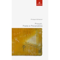 PROUST, POETA E PSICANALISTA