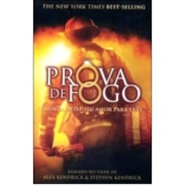 PROVA DE FOGO - NUNCA DEIXE SEU AMOR PARA TRAS - 1ª PROVA DE FOGO - NUNCA DEIXE SEU AMOR PARA TRAS - 1ª