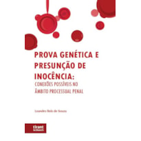 PROVA GENÉTICA E PRESUNÇÃO DE INOCÊNCIA: CONEXÕES POSSÍVEIS NO ÂMBITO PROCESSUAL PENAL
