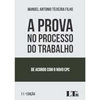 PROVA NO PROCESSO DO TRABALHO, A