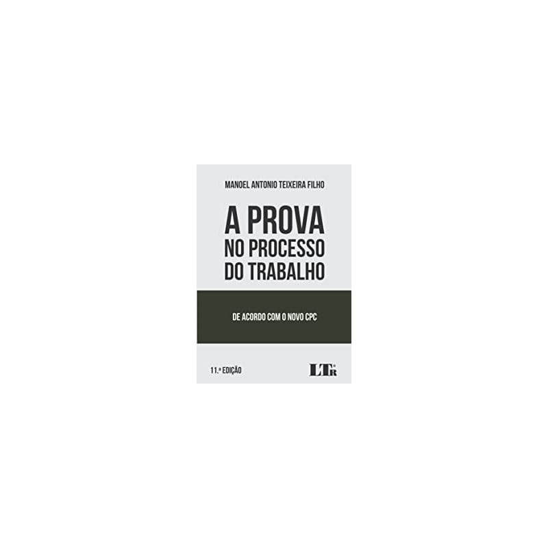 PROVA NO PROCESSO DO TRABALHO, A