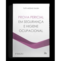 PROVA PERICIAL EM SEGURANÇA E HIGIENE OCUPACIONAL