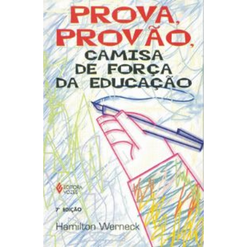 PROVA, PROVAO, CAMISA DE FORCA DA EDUCACAO