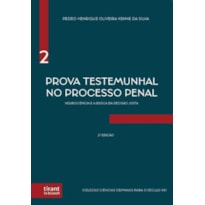 PROVA TESTEMUNHAL NO PROCESSO PENAL: NEUROCIÊNCIA E A BUSCA DA DECISÃO JUSTA