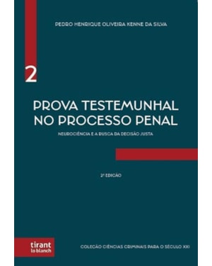 PROVA TESTEMUNHAL NO PROCESSO PENAL: NEUROCIÊNCIA E A BUSCA DA DECISÃO JUSTA