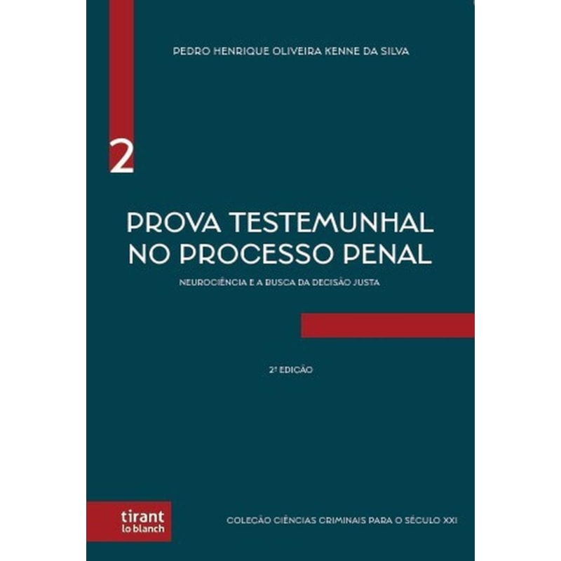 PROVA TESTEMUNHAL NO PROCESSO PENAL: NEUROCIÊNCIA E A BUSCA DA DECISÃO JUSTA