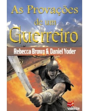 PROVAÇOES DE UM GUERREIRO, AS