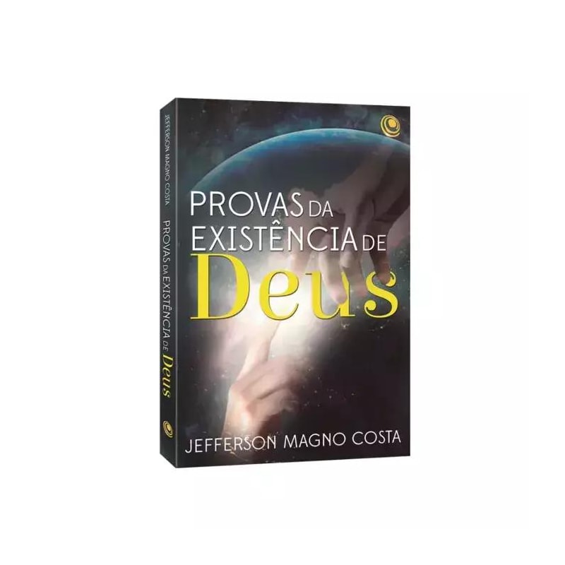 PROVAS DA EXISTENCIA DE DEUS