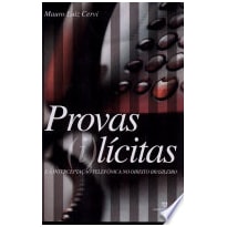 PROVAS (I)LICITAS - E A INTERCEPTACAO TELEFONICA NO DIREITO BRASILEIRO