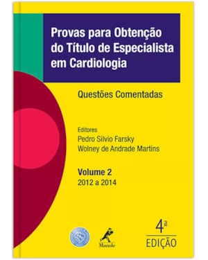 Provas para obtenção do título de especialista em cardiologia: Questões comentadas - 2012 a 2014