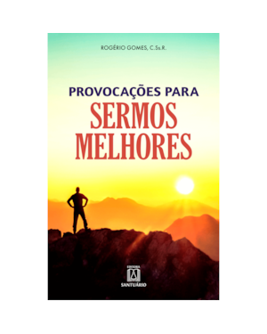 PROVOCAÇÕES PARA SERMOS MELHORES