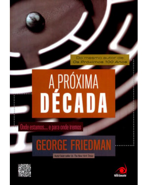 PRÓXIMA DÉCADA, A - ONDE ESTAMOS... E PARA ONDE IREMOS