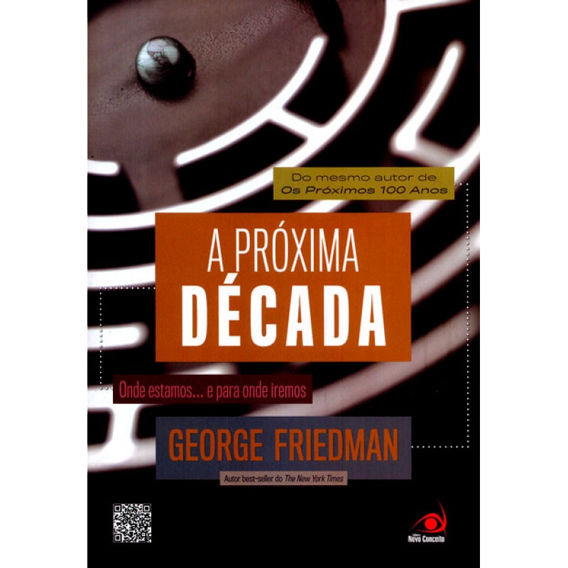 PRÓXIMA DÉCADA, A - ONDE ESTAMOS... E PARA ONDE IREMOS