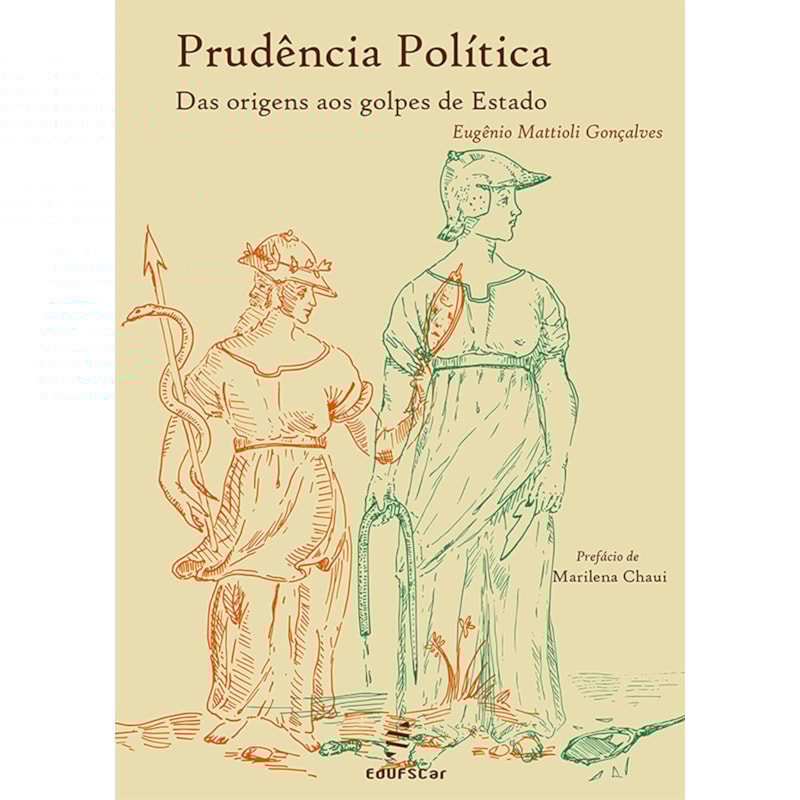 PRUDÊNCIA POLÍTICA: DAS ORIGENS AOS GOLPES DE ESTADO