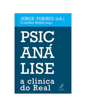 Psicanálise: a clínica do real