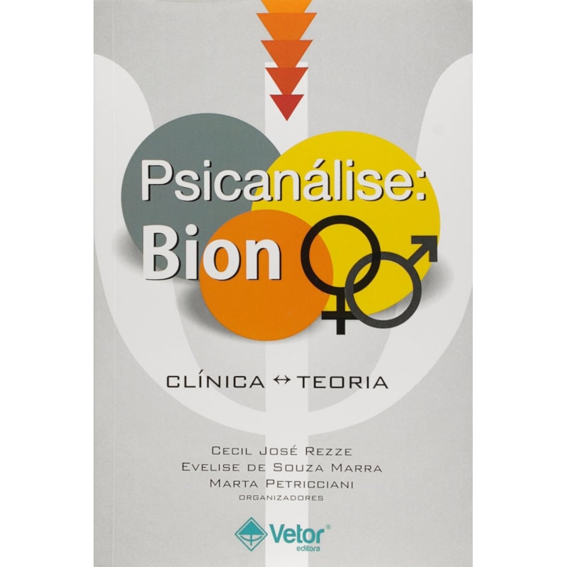 PSICANALISE: BION, CLÍNICA- TEORIA