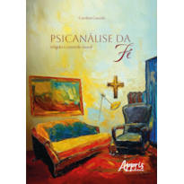 PSICANÁLISE DA FÉ: RELIGIÃO E CONTROLE MORAL