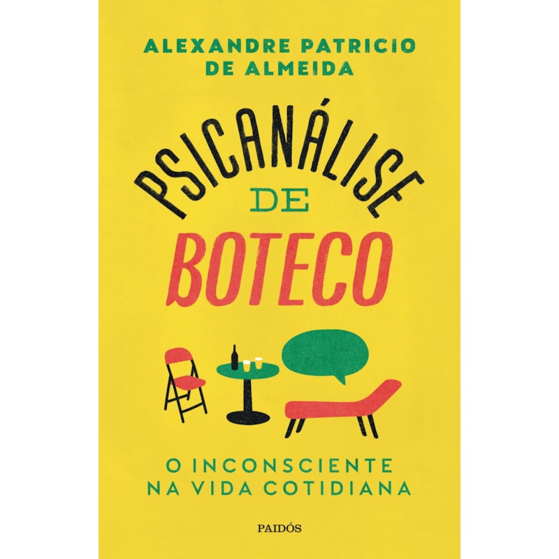 PSICANÁLISE DE BOTECO: O INCONSCIENTE NA VIDA COTIDIANA