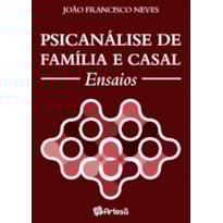 Psicanálise de família e casal: ensaios