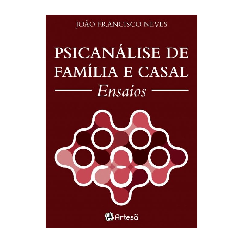 Psicanálise de família e casal: ensaios